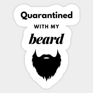 Quarantined With My Beard Sticker